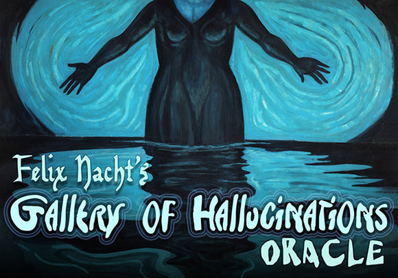 Gallery of Hallucinations Oracle (PREORDER-Late July Ship)